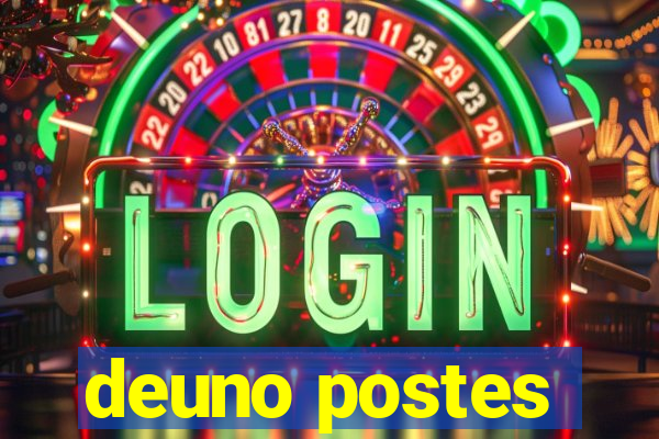 deuno postes